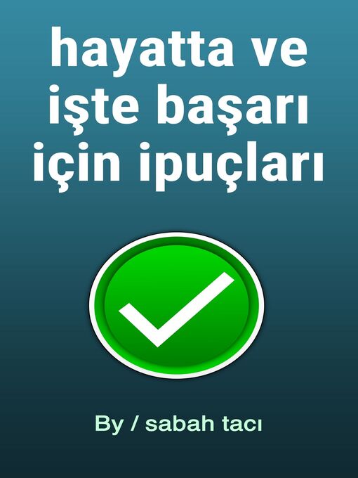 Title details for hayatta ve işte başarı için ipuçları by sabah tacı - Available